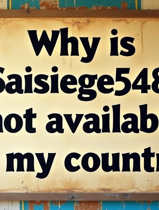 why is saisiege5487 not available in my country