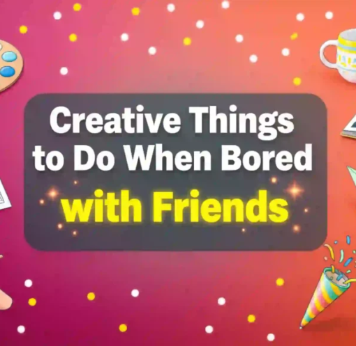 Things to Do When Bored for Students