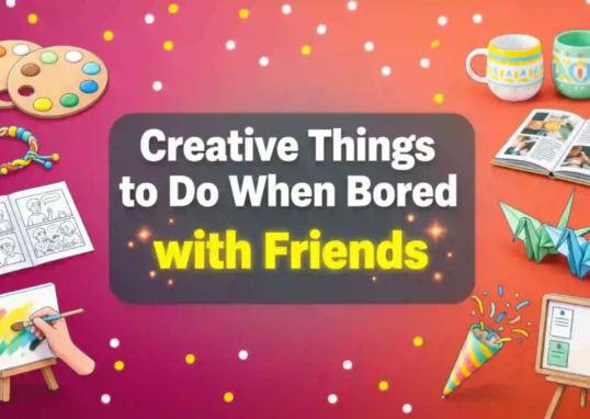 Things to Do When Bored for Students
