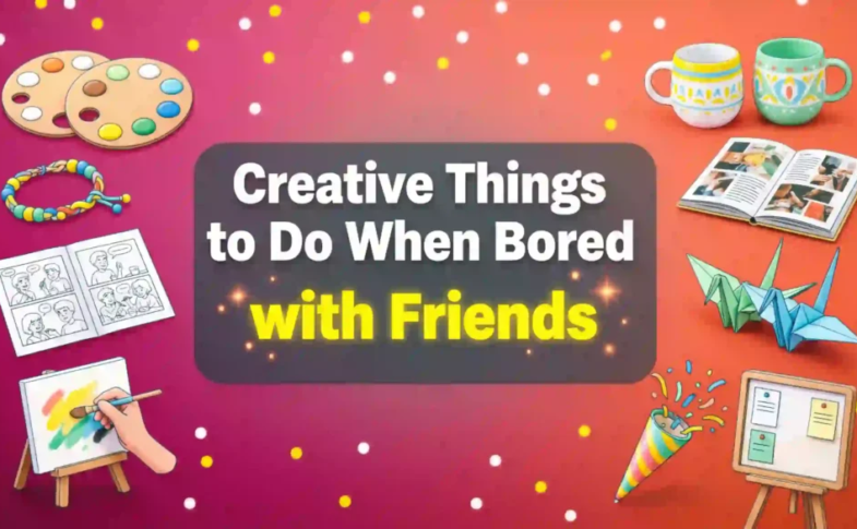 Things to Do When Bored for Students