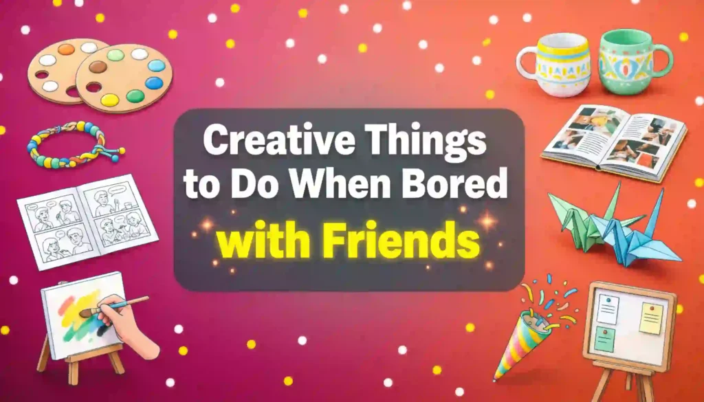 Things to Do When Bored for Students