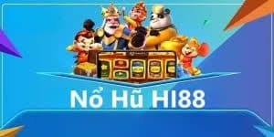 Hi88 Nổ Hũ